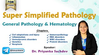 Super Simplified Pathology by Dr Priyanka Sachdev  General Pathology amp Hematology  Rapid revision [upl. by Adikam682]