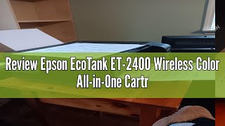 Review Epson EcoTank ET2400 Wireless Color AllinOne CartridgeFree Supertank Printer with Scan an [upl. by Anne-Corinne]