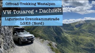 Die wohl schönste Straße Europas  die Ligurische Grenzkammstraße LGKS Offroad mit dem VW Touareg [upl. by Pinto]