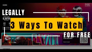 How To Watch The Superbowl For Free in 4k  Three Ways To Watch The Superbowl For Free LEGALLY [upl. by Sedlik688]