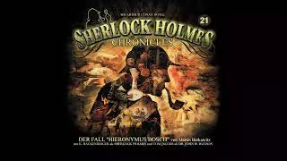 Sherlock Holmes Chronicles Folge 21 quotDer Fall Hieronymus Boschquot Komplettes Hörspiel [upl. by Roye]