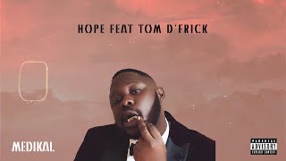 Medikal feat Tom DFrick  Hope Lyrics Video [upl. by Arimat]