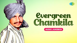 Amar Singh Chamkila Songs Playlist  Evergreen Chamkila  Best of Chamkila  Old Punjabi Songs [upl. by Gayleen123]