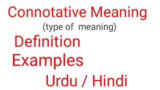 what is Connotative Meaning Discuss with examples in Urdu  Hindi  Type of meaning [upl. by Alaham]