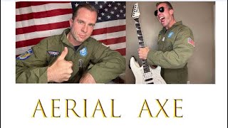 Aerial Axe by Aerial Axe  Top Gun Metal  Original Official Music Video [upl. by Eiramac259]