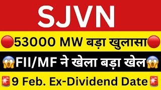 SJVN 🔴53000 MW बड़ा खुलासा🔴9 FEB DATE FIX🔴SJVN SHARE LATEST NEWS🔴SJVN DIVIDEND🔴SHARES NEWS [upl. by Geehan82]