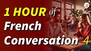 1 HOUR of French Conversation Practice for Beginners  1 HEURE de conversation en français [upl. by Airamas]