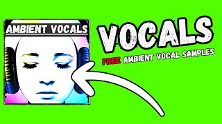 Free Ambient Vocals  Vocal Sample Pack  Free Download [upl. by Stephanus]