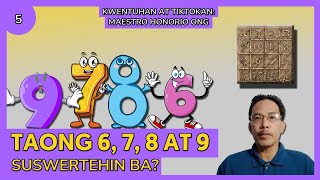 MGA SWERTENG NUMERO 5 Birth Date na 6 7 8 at 9 Kwentuhan at Tiktokan ni Maestro Honorio Ong [upl. by Etolas]