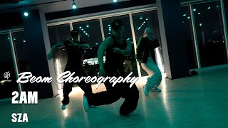 2AM  SZA I BEOM Choreography  Urban Play Dance Academy [upl. by Haym361]