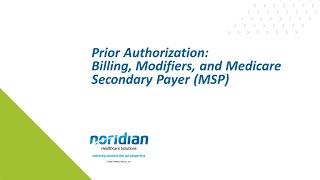 Prior Authorization Billing Modifiers and Medicare Secondary Payer MSP [upl. by Einattirb]