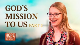 Lesson 2 God’s Mission to Us Part 2  HopeSabbathSchool [upl. by Mapes]