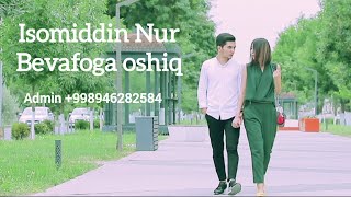 Isomiddin Nur  Bevafoga oshiq Official Music Video [upl. by Hgielak]