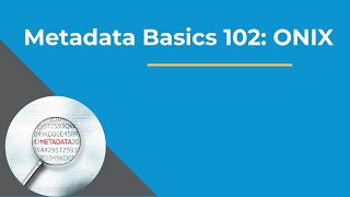 Metadata Basics 102 ONIX [upl. by Tarah]