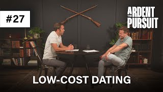 Ep 27  Lowcost Dating [upl. by Enail81]