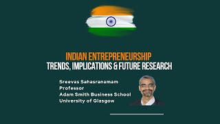 Indian Entrepreneurship Trends and Future Research  Sreevas Sahasranamam IIT Madras seminar [upl. by Osgood511]