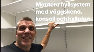 Montera hyllsystem med väggskena konsol och hyllplan för förvaring i garage och förråd [upl. by Scotti]