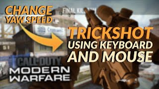 How to Trickshot on Keyboard and Mouse MW  How to ChangeSet Yawspeed 2020 [upl. by Rubetta519]