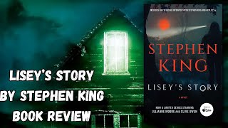 Liseys Story by Stephen King  Book Review [upl. by Enerod324]