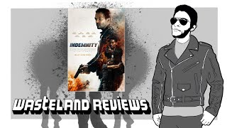 Indemnity 2022  Wasteland Film Review [upl. by Eillime984]