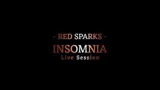 Red Sparks  Insomnia  Live session [upl. by Adnalay]