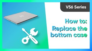 V56 Series How to replace the bottom case D cover [upl. by Mccahill]