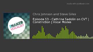 Episode 53  Cathrine Sadolin on CVT  Constriction  Vocal Modes [upl. by Anirok]