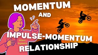 Atom explains the Physics of Momentum Impulse and ImpulseMomentum relationship [upl. by Os]