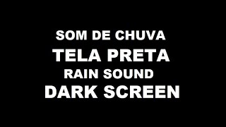 Som de chuva para dormir  Rain sound to sleep11h TELA PRETABLACK SCREEN [upl. by Bobinette714]