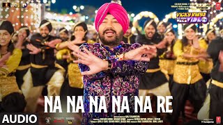 Na Na Na Na Na Re Audio Daler Mehndi Gurdeep  Anand M Sameer  Vicky Vidya Ka Woh Wala Video [upl. by Stevie]