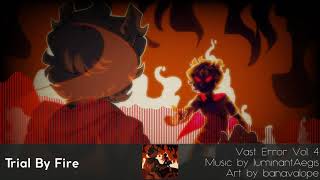 Vast Error Vol 4  Trial By Fire [upl. by Haon]