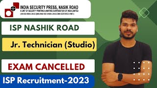 India Security Press Nashik Road Junior Technician Studio Exam Cancelled  ISP Recruitment2023 [upl. by Ardnaed]