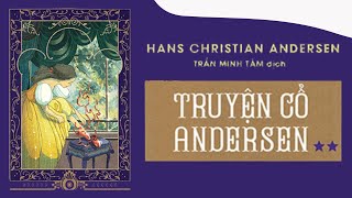 Sách Nói Truyện Cổ Andersen  Tập 2  Chương 1  Hans Christian Andersen [upl. by Goddart]