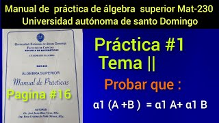 Algebra Superior Mat230 Práctica No1Tema  probar que [upl. by Gaylene]