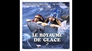 Le Royaume de Glace 2 [upl. by Ecitnerp]