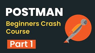 Postman Beginners Crash Course  Part 1  API Testing  Introduction  Postman GUI  HTTP Requests [upl. by Britte]