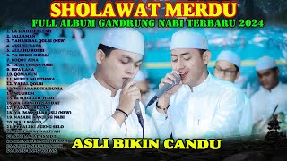 ASLI BIKIN CANDU SHOLAWAT MERDU TERBAIK 2024 II FULL ALBUM GANDRUNG NABI 2024 [upl. by Bowen]