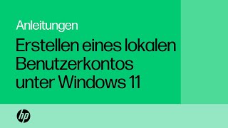 So erstellen Sie ein lokales Benutzerkonto unter Windows 11  Produktkategorie  HP Support [upl. by Brom]