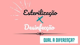 Diferença de Esterilização e Desinfecção  Você sabe [upl. by Llerrah]