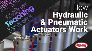 How Hydraulic amp Pneumatic Actuators Work – ATM  DigiKey Electronics [upl. by Constancy]