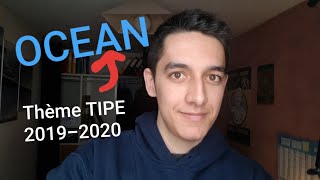 SujetTheme TIPE 20192020 PRÉPA OCEAN  quelques conseils [upl. by Ennyleuqcaj]