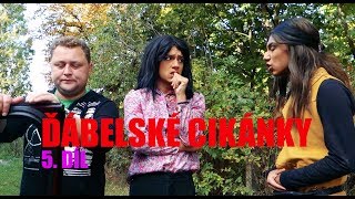 Seriál ĎÁBELSKÉ CIKÁNKY  5 díl  Slunce SenoVRAŽDA [upl. by Kaazi]