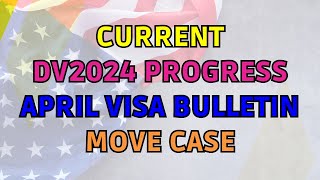 Current DV2024 Progress  Visa Bulletin For April  Transfer To Better Embassy [upl. by Button]