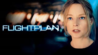 Flightplan 2005 Movie  Jodie Foster Peter Sarsgaard amp Erika Christensen  Review amp Facts [upl. by Sudbury]