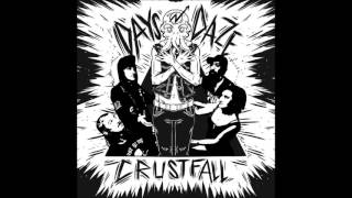 Days N Daze  I Wanna See It Burn Feat Juicy Karkass  CRUSTFALL [upl. by Dorcus]