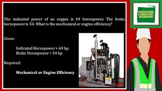 The indicated power of an engine is 69 horsepower The brake horsepower is 54 What is the mechanica [upl. by Giff477]