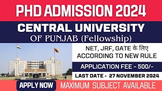 New PhD Admission 2024  Central University of Punjab  CUP Bhatinda  Fellowship  Apply Now [upl. by Eniamirt]