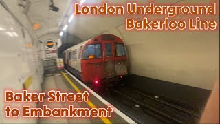 London Underground Bakerloo Line  Baker Street to Embankment [upl. by Gwendolen520]