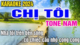 Chị Tôi Karaoke Tone Nam Nhạc Sống gia huy karaoke [upl. by Chrisse166]