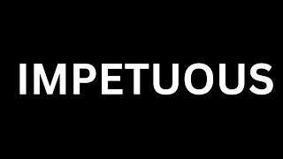 How to Pronounce quotImpetuous quot in English Language how to say Impetuous Impetuous [upl. by Beau]